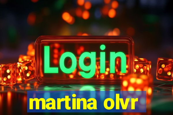 martina olvr